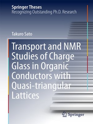 cover image of Transport and NMR Studies of Charge Glass in Organic Conductors with Quasi-triangular Lattices